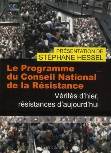 Le programme du Conseil national de la Résistance / vérités d'hier, résistances d'aujourd'hui