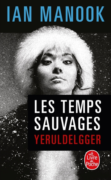 Yeruldelgger, Les Temps Sauvages