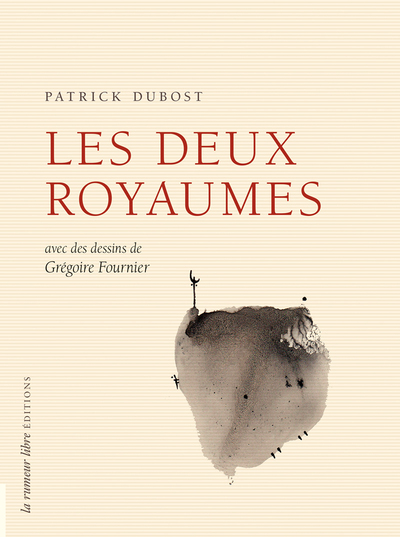 Les Deux Royaumes, Avec Des Dessins De Grégoire Fournier