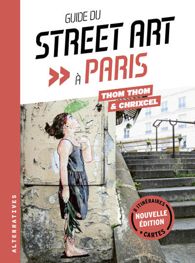 Guide du street art à Paris - Chrixcel