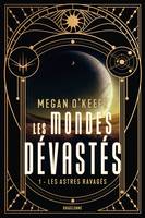 2 - Les Mondes dévastés, T2 : Les Ténèbres brisées