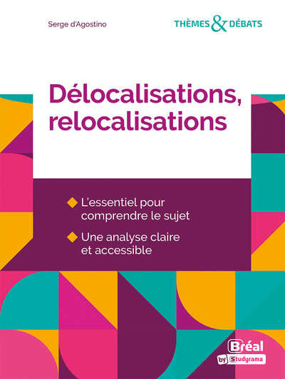 Délocalisations, relocalisations - Serge D'Agostino, Pierre-André Corpron