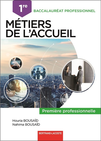 Métiers de l'accueil, 1re professionnelle, bac pro - Bousaïd, Houria