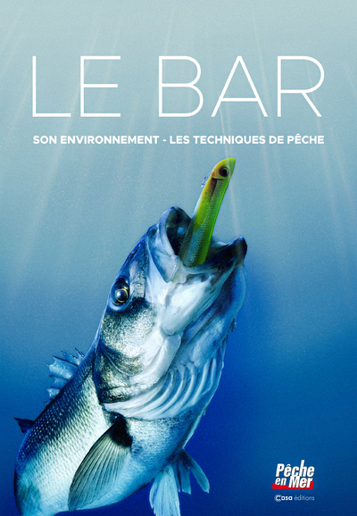 Le Bar - Son environnement - Les techniques de pêche