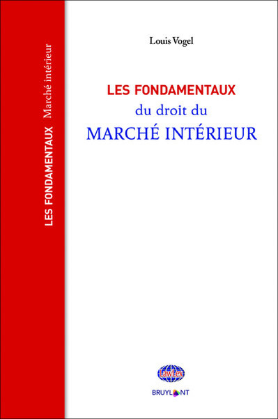 Les fondamentaux du droit du marché intérieur