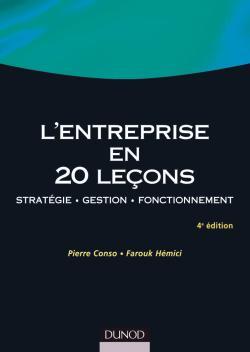 L'Entreprise En 20 Leçons - 4Ème Édition - Stratégie - Gestion - Fonctionnement, Stratégie - Gestion - Fonctionnement - Pierre Conso, Farouk Hemici