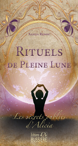 Rituels de Pleine Lune - Les secrets oubliés