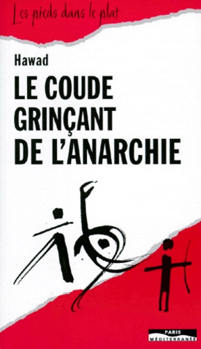 Le coude grinçant de l'anarchie