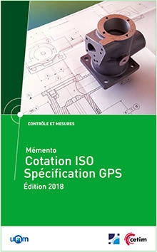 Memento Cotation Iso - Specification Gps (Mise A Jour 2018) (Ref : 4c16)