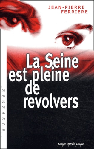 Seine Est Pleine De Revolvers (La)