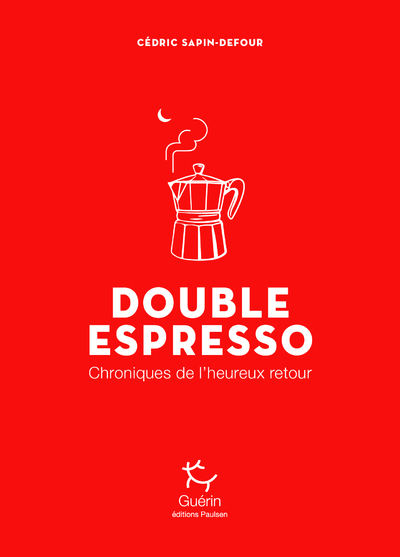 Double Espresso, Chroniques De L'Heureux Retour - Cédric Sapin-Defour