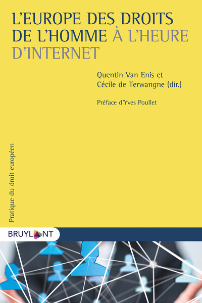 L'Europe des droits de l'homme à l'heure d'Internet - Yves Poullet