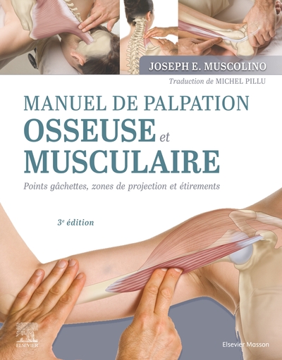 Manuel De Palpation Osseuse Et Musculaire, 3e Édition