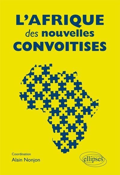 L'Afrique des nouvelles convoitises