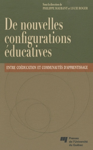 De nouvelles configurations éducatives - Lucie Roger, Philippe Maubant