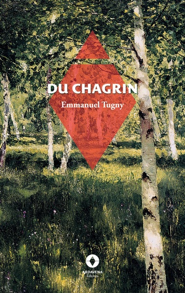 Du Chagrin - Emmanuel Tugny