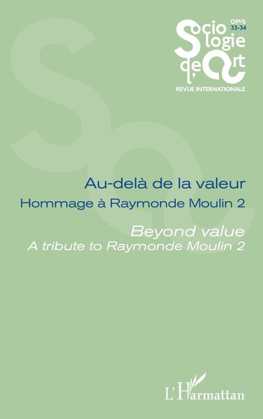 Au-delà de la valeur Hommage à Raymonde Moulin 2 - Gaudez Florent