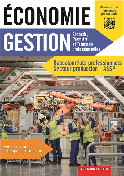 Economie Gestion / Seconde, Première Et Terminale Professionnelles : Baccalauréats Professionnels, S, Economie Gestion Bac Pro Industriels - Le Fiblec, Yvon