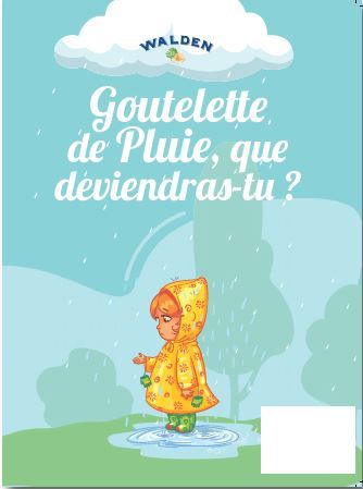 Gouttelette de pluie, que deviendras-tu ?