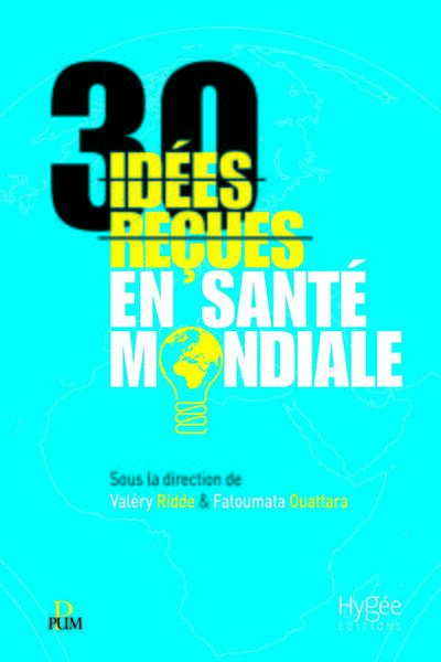 30 idées reçues en santé mondiale