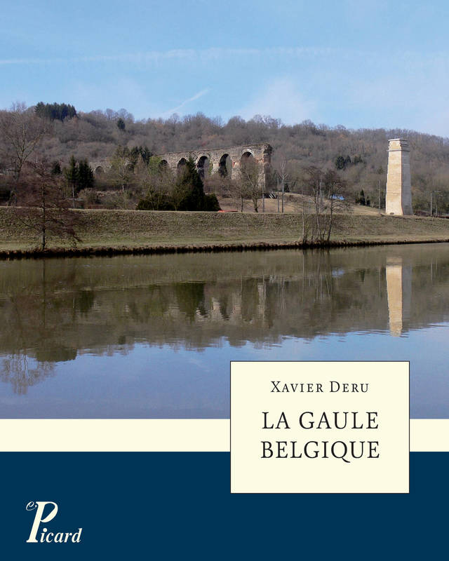 La Gaule Belgique - Xavier Deru