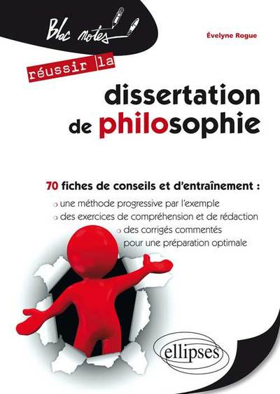 La dissertation de philosophie – 70 fiches et exercices - 2e édition - Évelyne Rogue