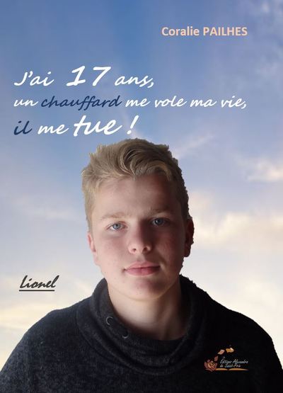 J'ai 17 ans, un chauffard me vole ma vie, il me tue !