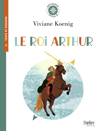 Le Roi Arthur, Boussole Cycle 3