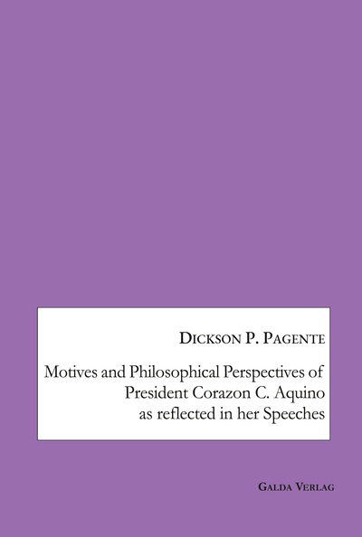 Motives and Philosophical Perspectives of President Corazon C. Aquino as Reflected in her Speeches