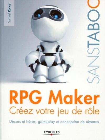 Rpg Maker, Créez Votre Jeu De Rôle. Décors Et Héros, Gameplay Et Conception De Niveaux.