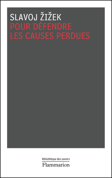 Pour défendre les causes perdues - Slavoj Zizek