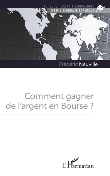 Comment gagner de l'argent en Bourse ? - Frédéric Neuville