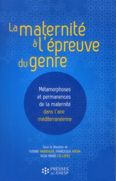 La maternité à l'épreuve du genre - Francesca Arena