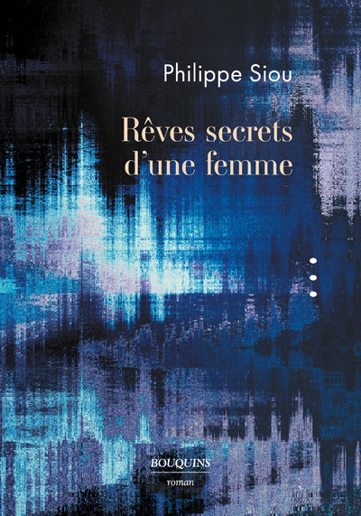 Rêves secrets d'une femme - Philippe Siou