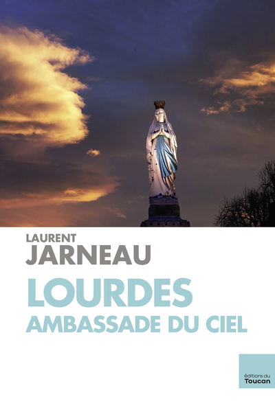 Lourdes Ambassade du ciel