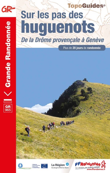 Sur Les Pas Des Huguenots, De La Drôme Provençale À Genève