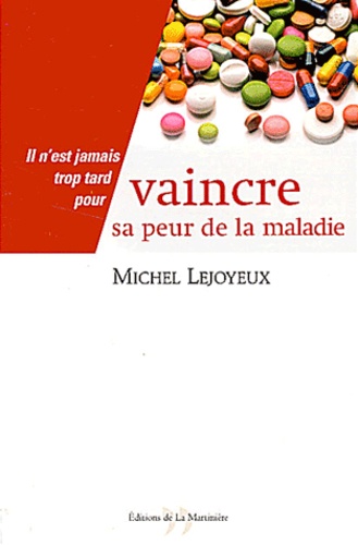 Vaincre sa peur de la maladie