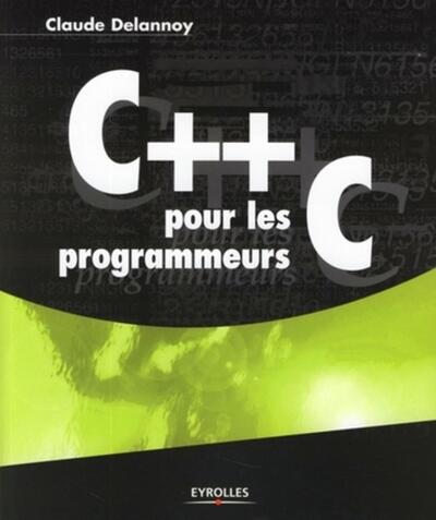 C++ pour les programmeurs C - Claude Delannoy