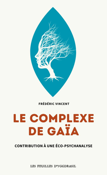 Le Complexe De Gaia : Contribution A Une Ecopsychanalyse