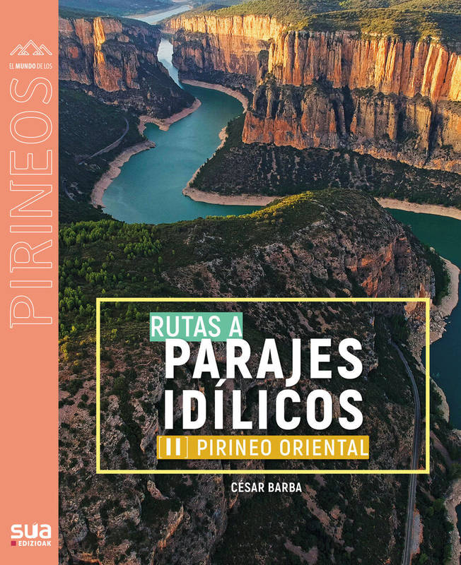 Rutas A Parajes Idilicos Ii - Pirineo Oriental