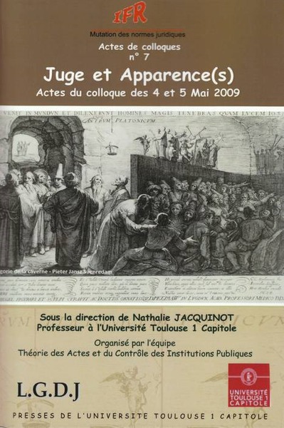 Juge Et Apparence(S), Actes Du Colloque Des 4 & 5 Mai 2009