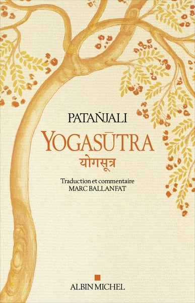 Yogasutra - Les aphorismes de l'école de Yoga - Pierre Patanjali