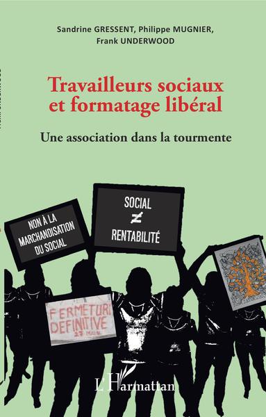 Travailleurs sociaux et formatage libéral