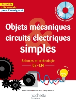 Objets mécaniques et circuits électriques simples - Sciences et technologie CE CM