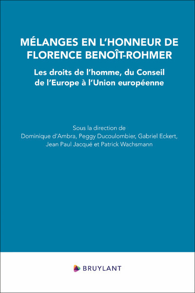 Mélanges en l'honneur de Florence Benoît-Rohmer