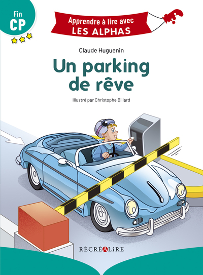 Un parking de rêve - Premières lectures Fin CP - Claude Huguenin