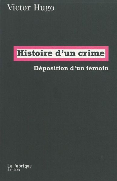 Histoire d'un crime - Victor Hugo