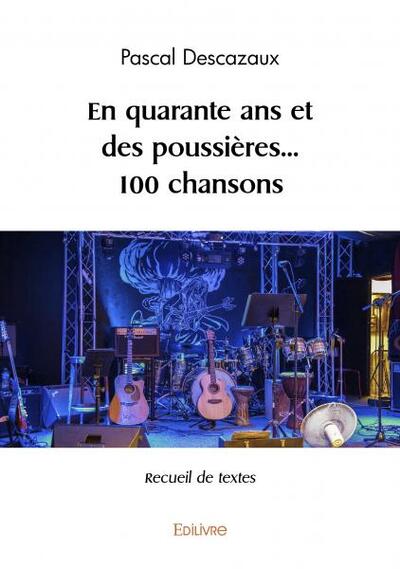 En quarante ans et des poussières... 100 chansons