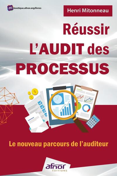 Réussir L'Audit Des Processus, Le Nouveau Parcours De L'Auditeur