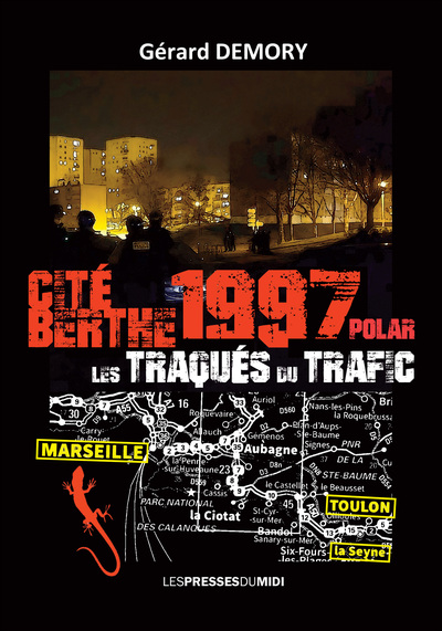 Cite Berthe 1997 : Les Traques Du Trafic